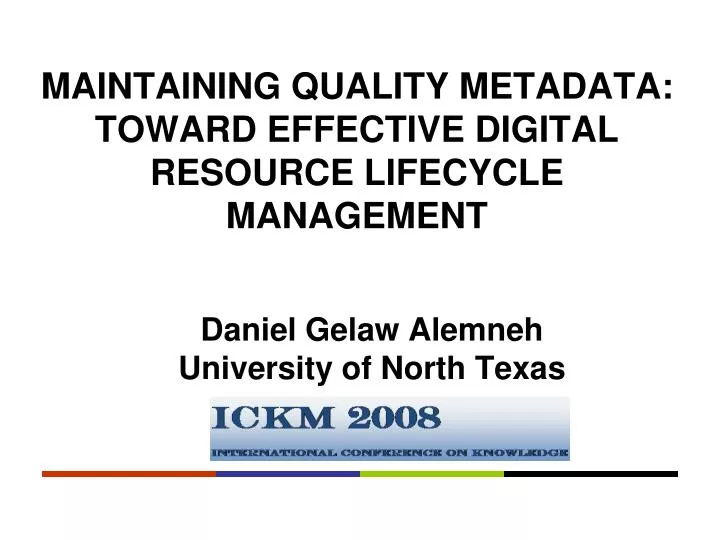 maintaining quality metadata toward effective digital resource lifecycle management