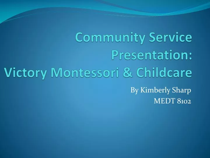 community service presentation victory montessori childcare