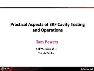 Practical Aspects of SRF Cavity Testing and Operations