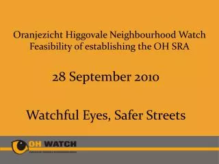 Oranjezicht Higgovale Neighbourhood Watch Feasibility of establishing the OH SRA