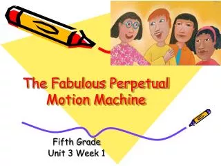 The Fabulous Perpetual Motion Machine