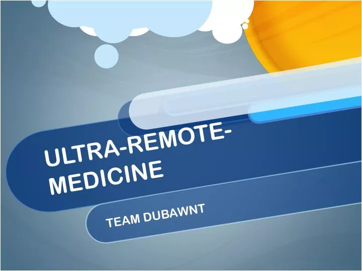 ultra remote medicine