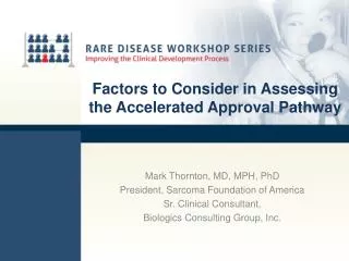 Factors to Consider in Assessing the Accelerated Approval Pathway