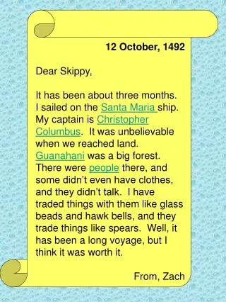 12 October, 1492 Dear Skippy ,