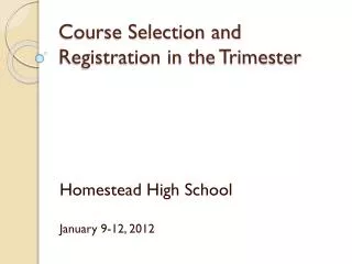 Course Selection and Registration in the Trimester