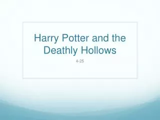 Harry Potter and the Deathly Hollows