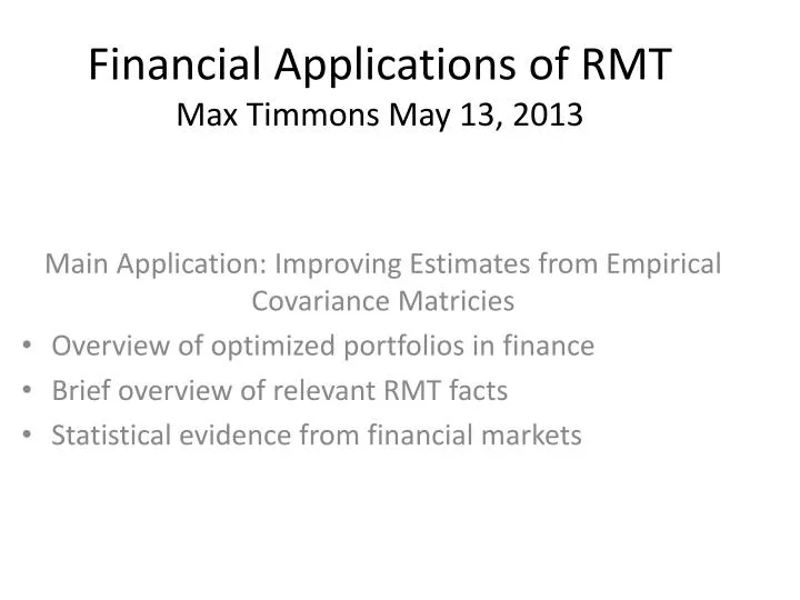 financial applications of rmt max timmons may 13 2013