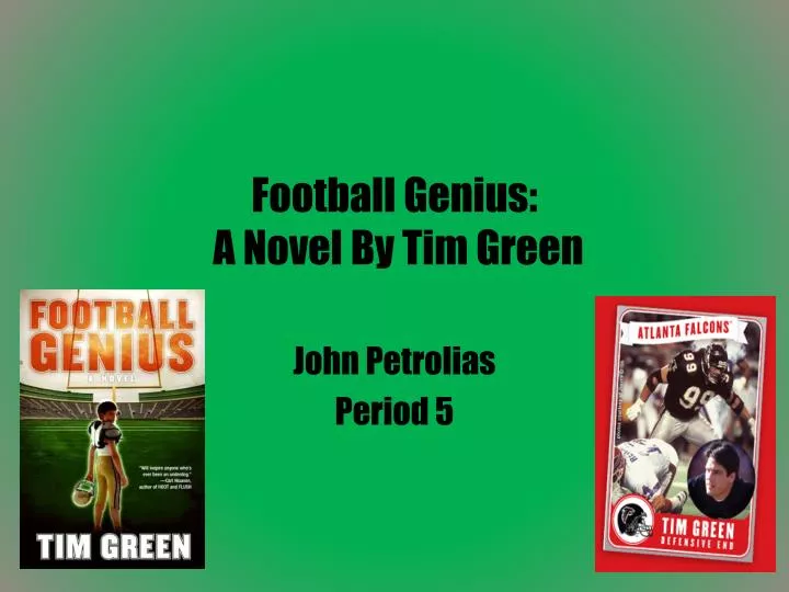 football genius a novel by tim green