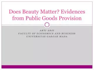 Does Beauty Matter? Evidences from Public Goods Provision
