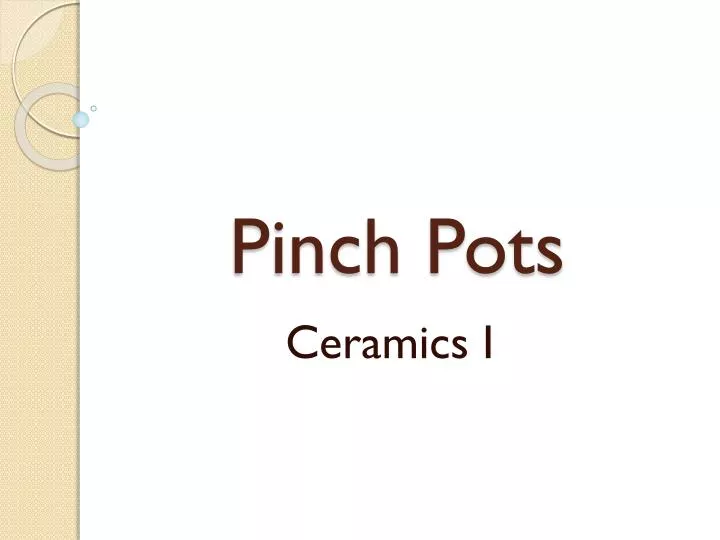 pinch pots