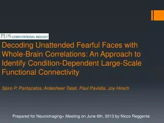 Prepared for Neuroimaging+ Meeting on June 6th, 2013 by Nicco Reggente