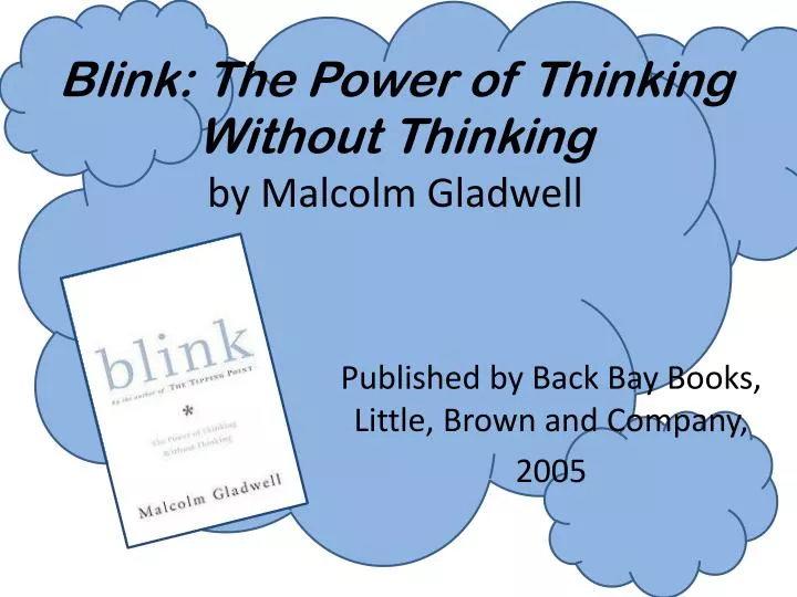 blink the power of thinking without thinking by malcolm gladwell