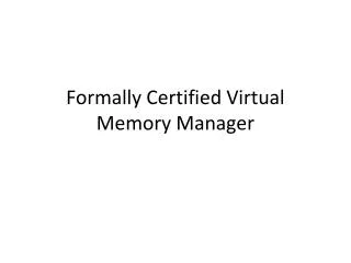 Formally Certified Virtual Memory Manager