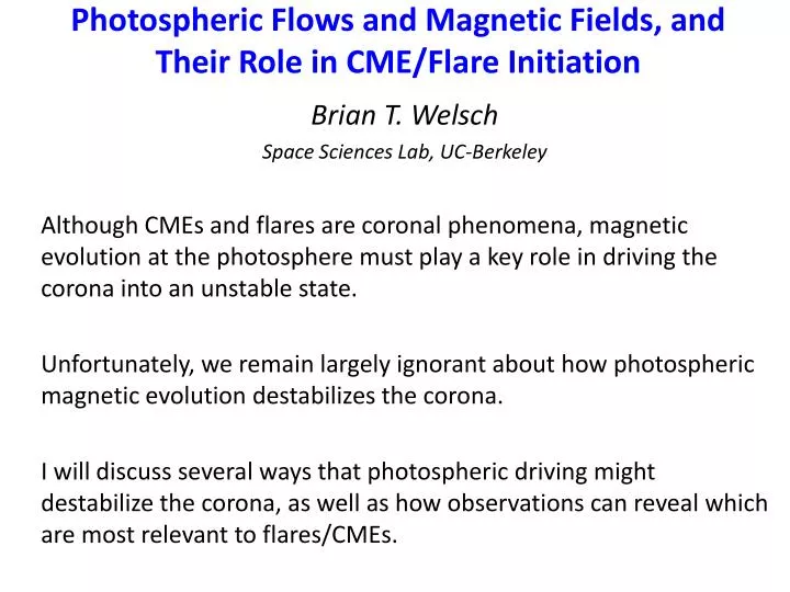 photospheric flows and magnetic fields and their role in cme flare initiation