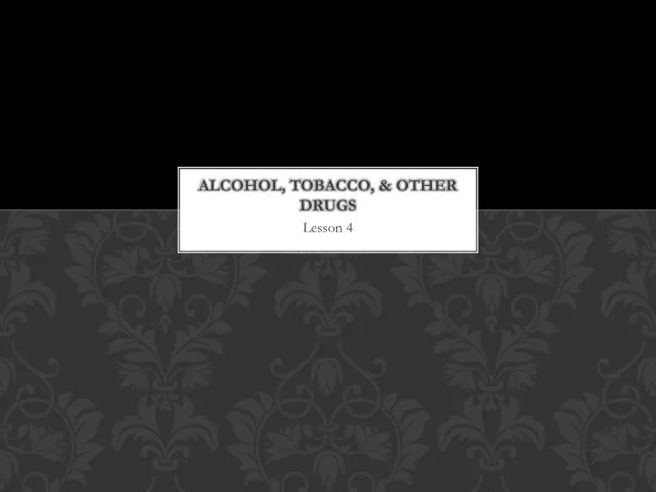 alcohol tobacco other drugs