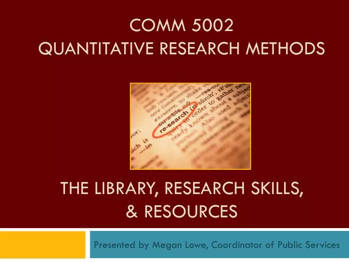 comm 5002 quantitative research methods the library research skills resources