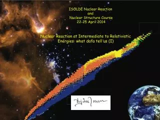 ISOLDE Nuclear Reaction and Nuclear Structure Course 22-25 April 2014