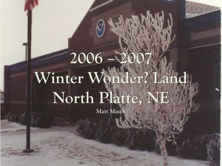 2006 2007 winter wonder land north platte ne matt masek