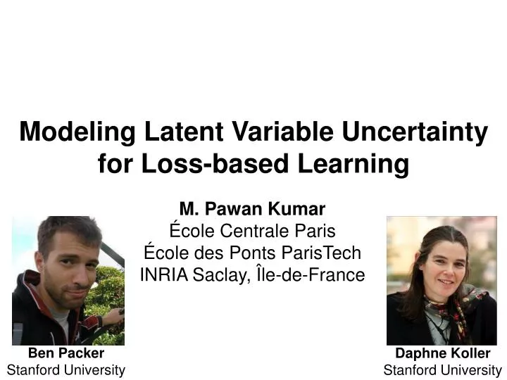 modeling latent variable uncertainty for loss based learning