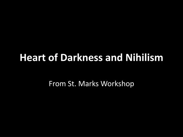 heart of darkness and nihilism