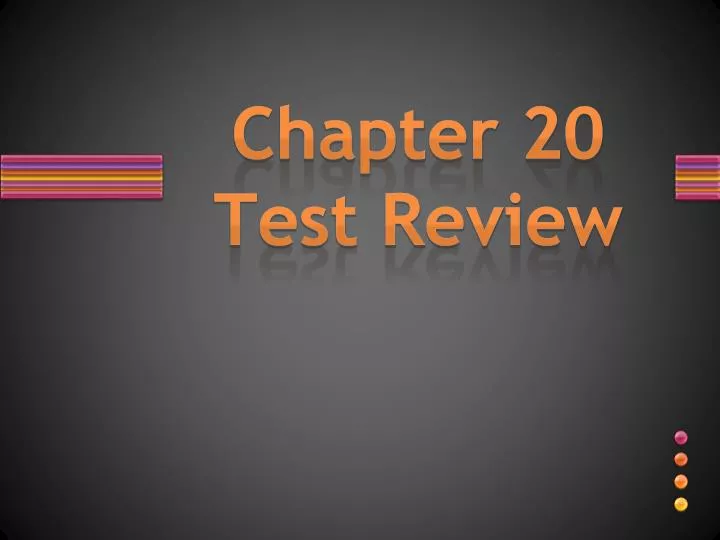 chapter 20 test review