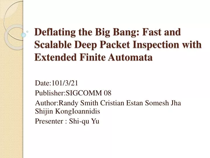 deflating the big bang fast and scalable deep packet inspection with extended finite automata