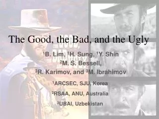 The Good, the Bad, and the Ugly