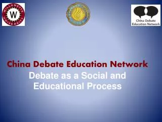 China Debate Education Network Debate as a Social and Educational Process