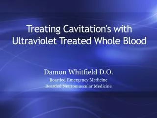 Treating Cavitation's with Ultraviolet Treated Whole Blood