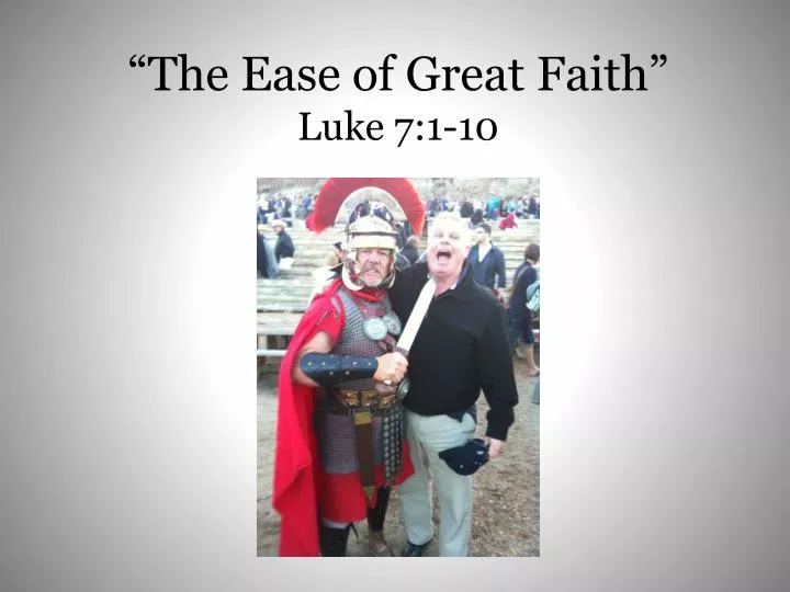 the ease of great faith luke 7 1 10