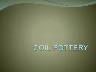 COIL POTTERY