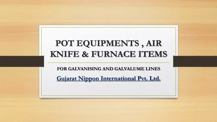 pot equipments air knife furnace items