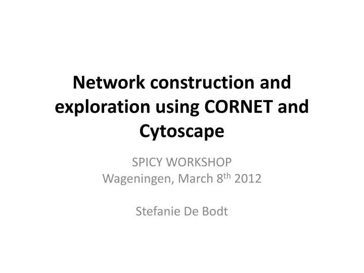 network construction and exploration using cornet and cytoscape