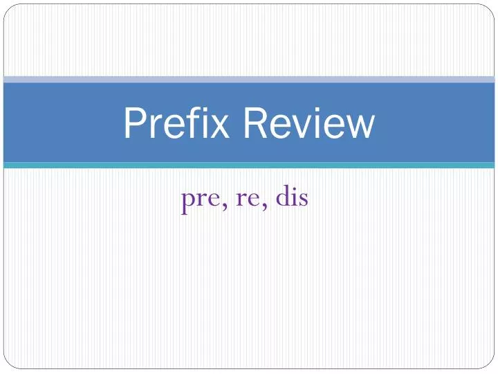 prefix review