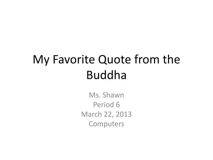 my favorite quote from the buddha