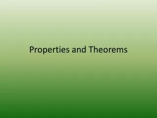 Properties and Theorems