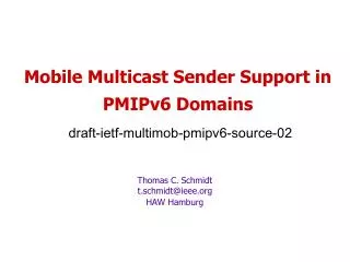 Mobile Multicast Sender Support in PMIPv6 Domains draft-ietf-multimob-pmipv6-source-02