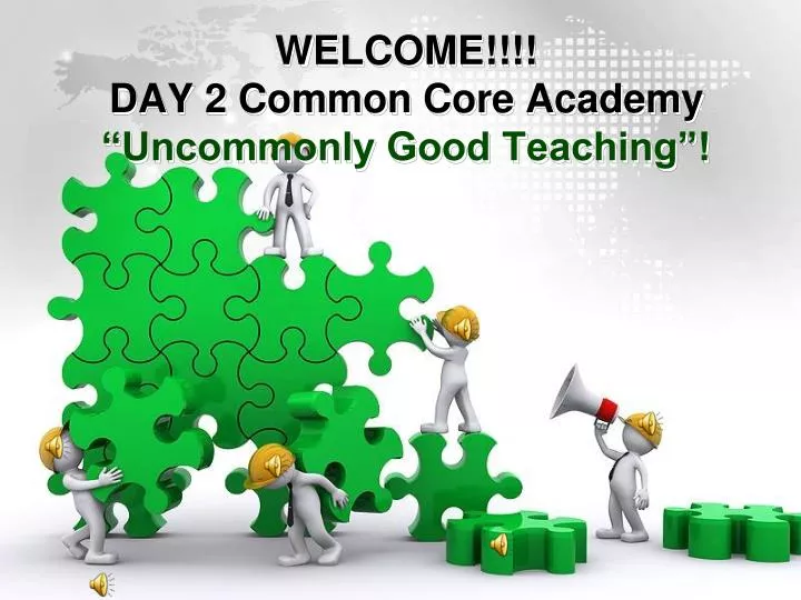 welcome day 2 common core academy uncommonly good teaching