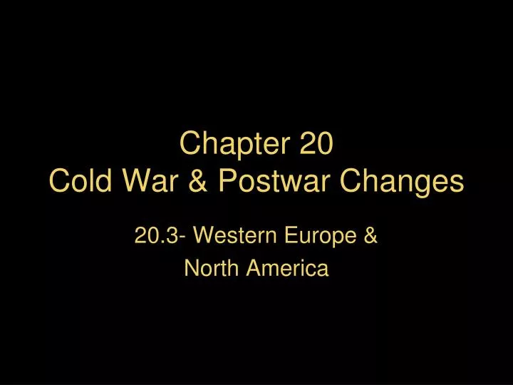 chapter 20 cold war postwar changes