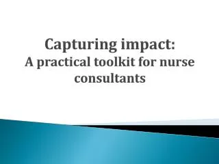 Capturing impact: A practical toolkit for nurse consultants