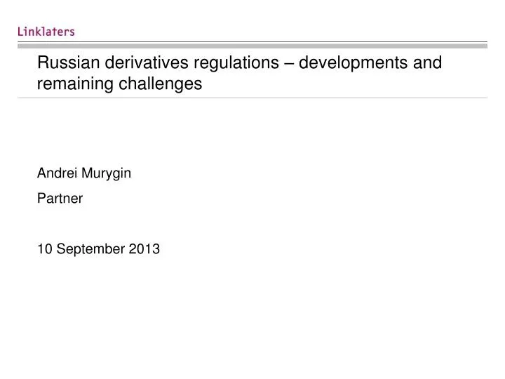 russian derivatives regulations developments and remaining challenges