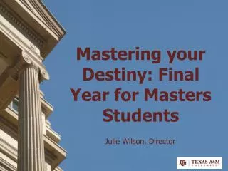 Mastering your Destiny: Final Year for Masters Students