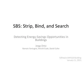 SBS: Strip, Bind, and Search