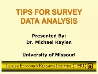 TIPS FOR SURVEY DATA ANALYSIS