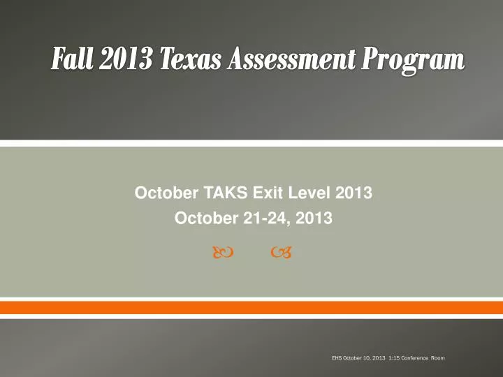 fall 2013 texas assessment program
