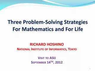 RICHARD HOSHINO National Institute of Informatics, Tokyo Visit to ASIJ September 14 th , 2012