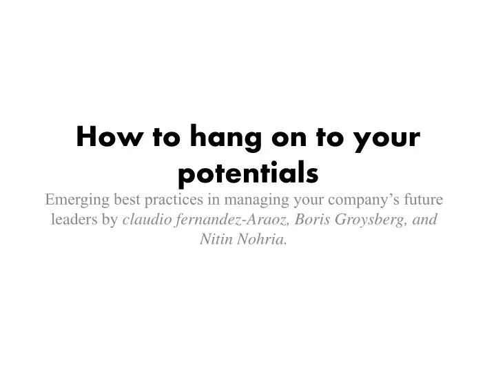 how to hang on to your potentials