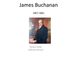 James Buchanan 1857-1861