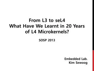 From L3 to seL4 What Have We Learnt in 20 Years of L4 Microkernels?