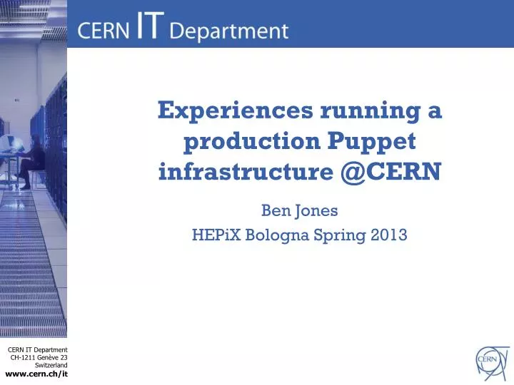 experiences running a production puppet infrastructure @cern